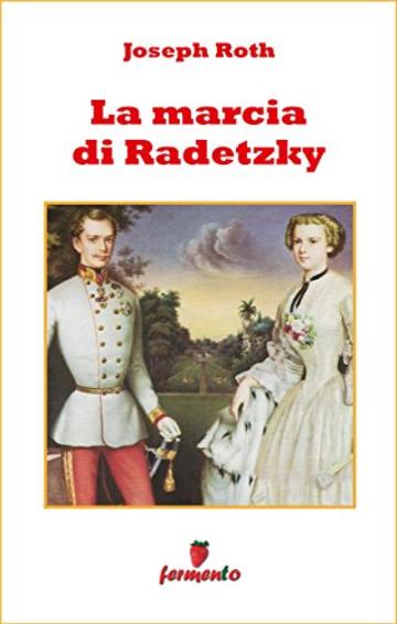 La marcia di Radetzky (Emozioni senza tempo)